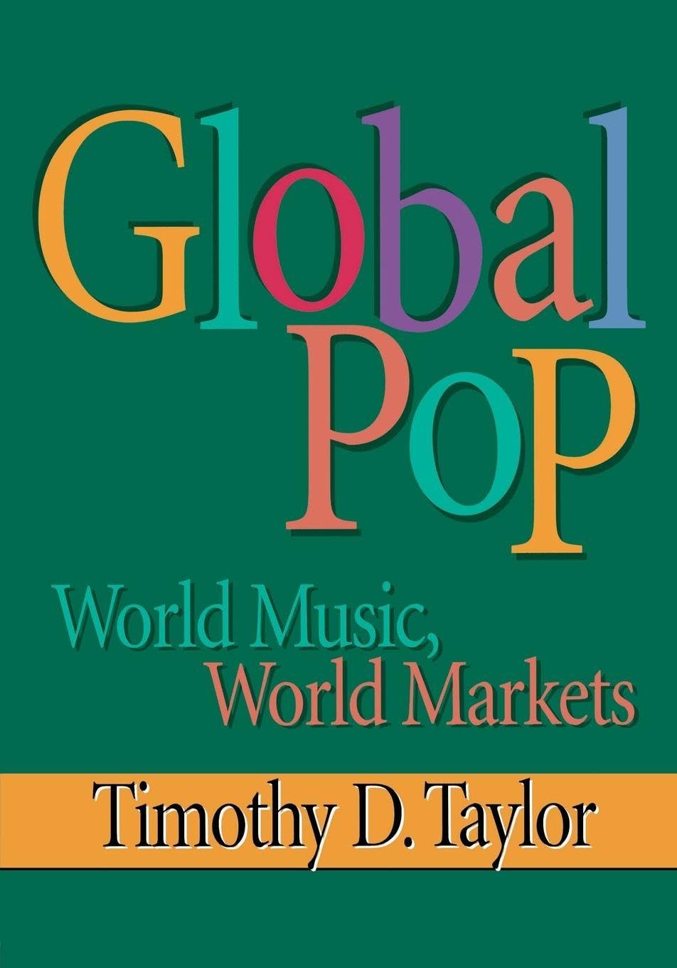 Global Pop: World Music, World Markets