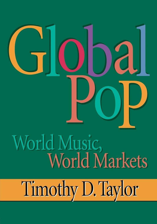 Global Pop: World Music, World Markets