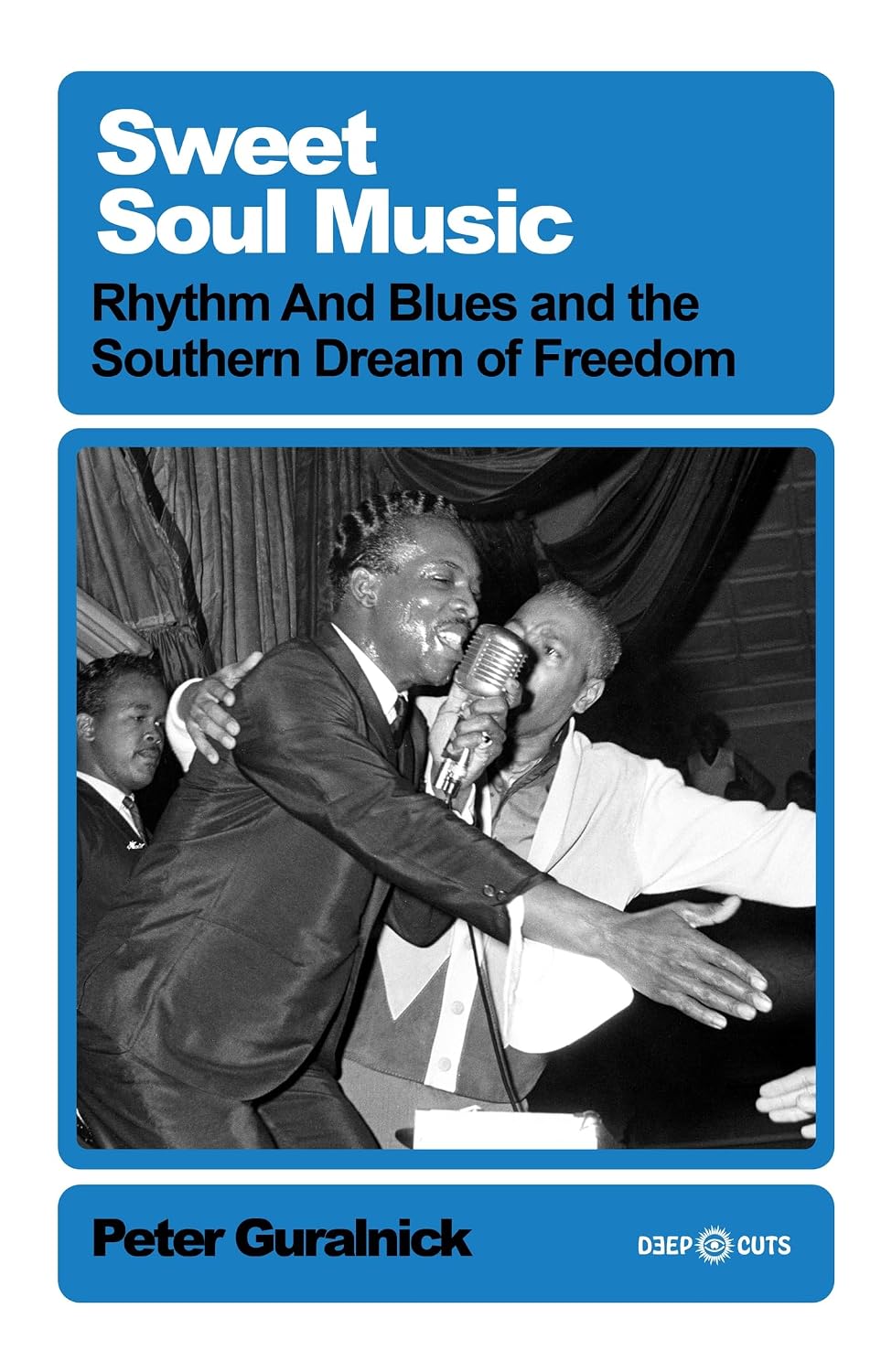 Sweet Soul Music: Rhythm And Blues And The Southern Dream Of Freedom