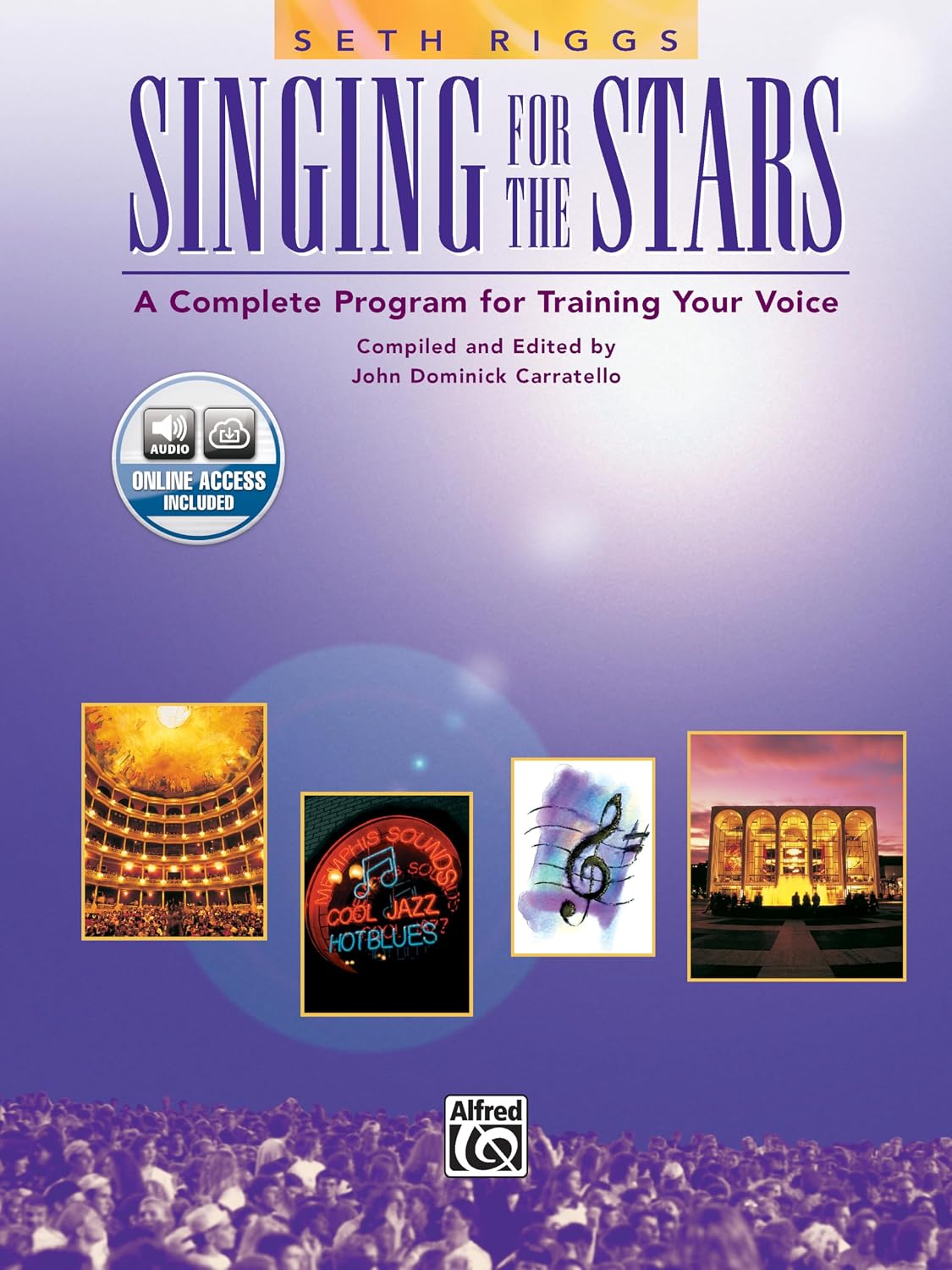SETH RIGGS: SINGING FOR THE STARS +CD: A Complete Program for Training your Voice (incl. Online Code)