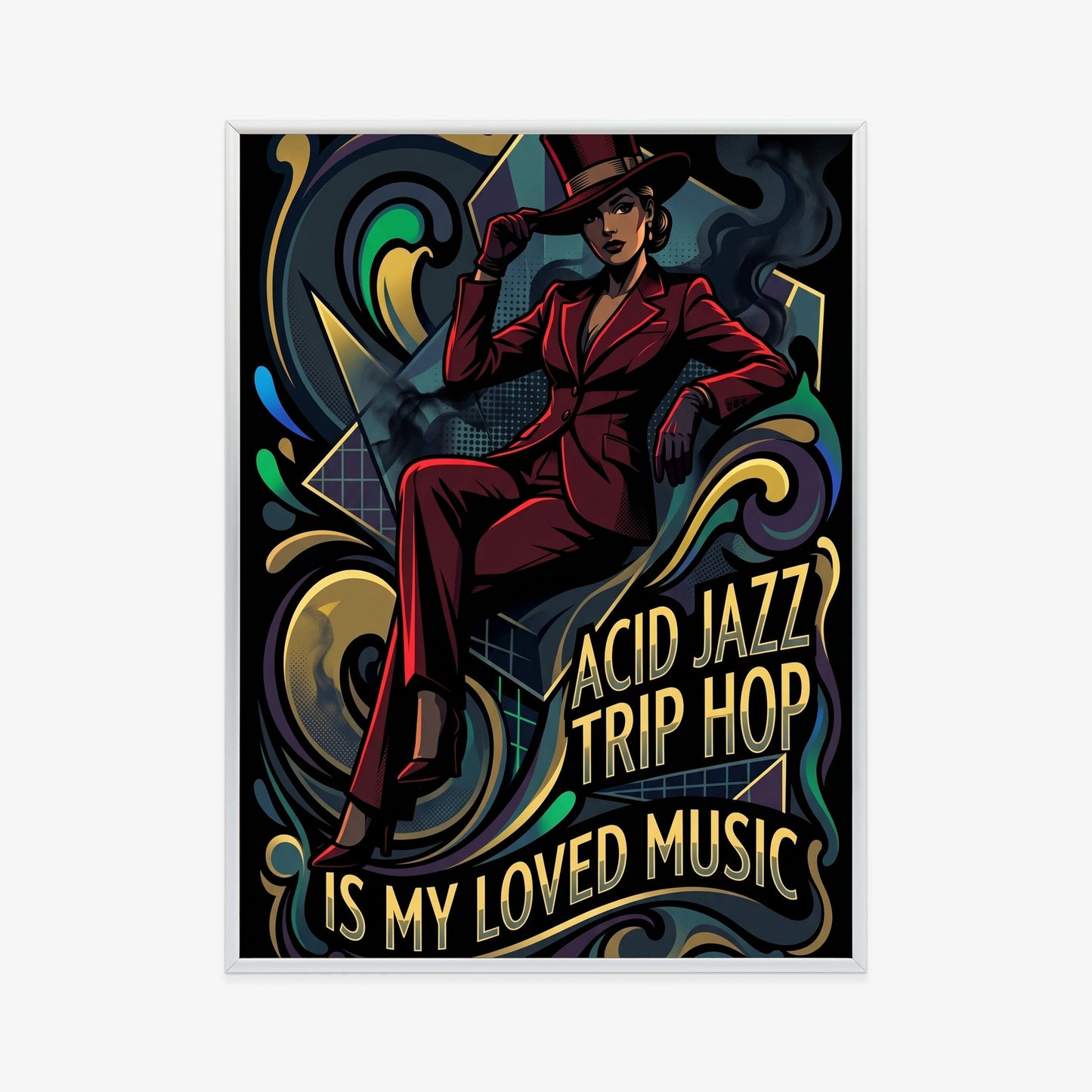 Plakat Acid Jazz Trip Hop Is My Loved Music