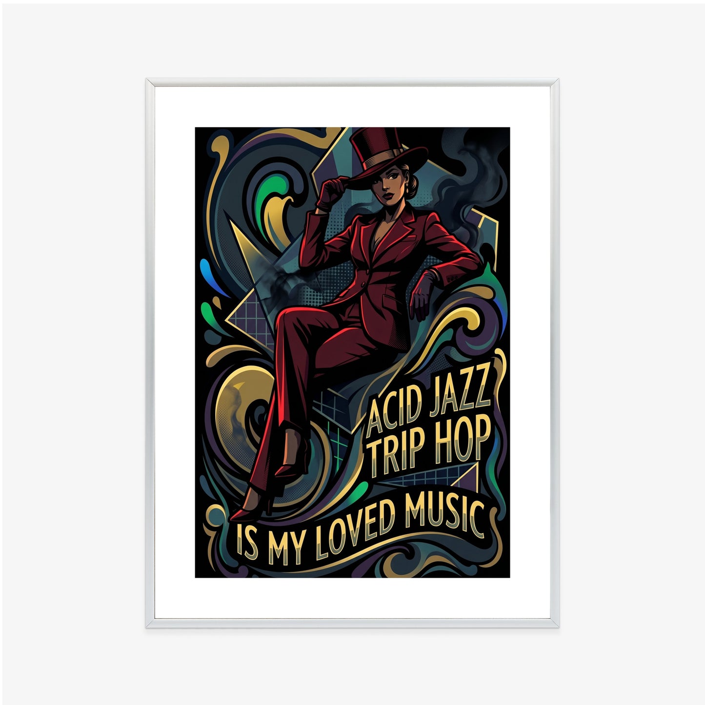 Plakat Acid Jazz Trip Hop Is My Loved Music