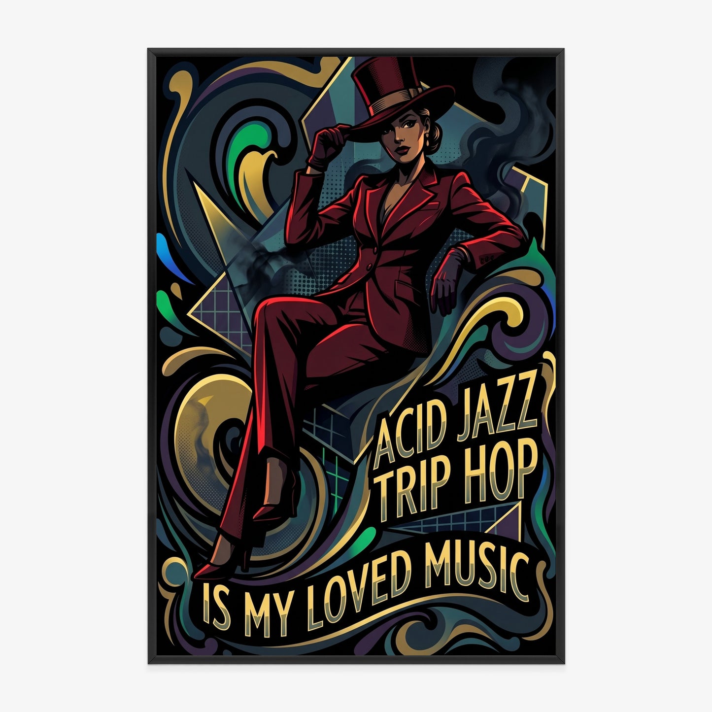 Plakat Acid Jazz Trip Hop Is My Loved Music