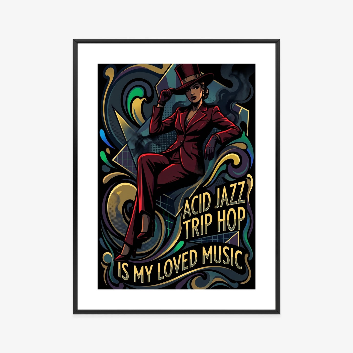 Plakat Acid Jazz Trip Hop Is My Loved Music