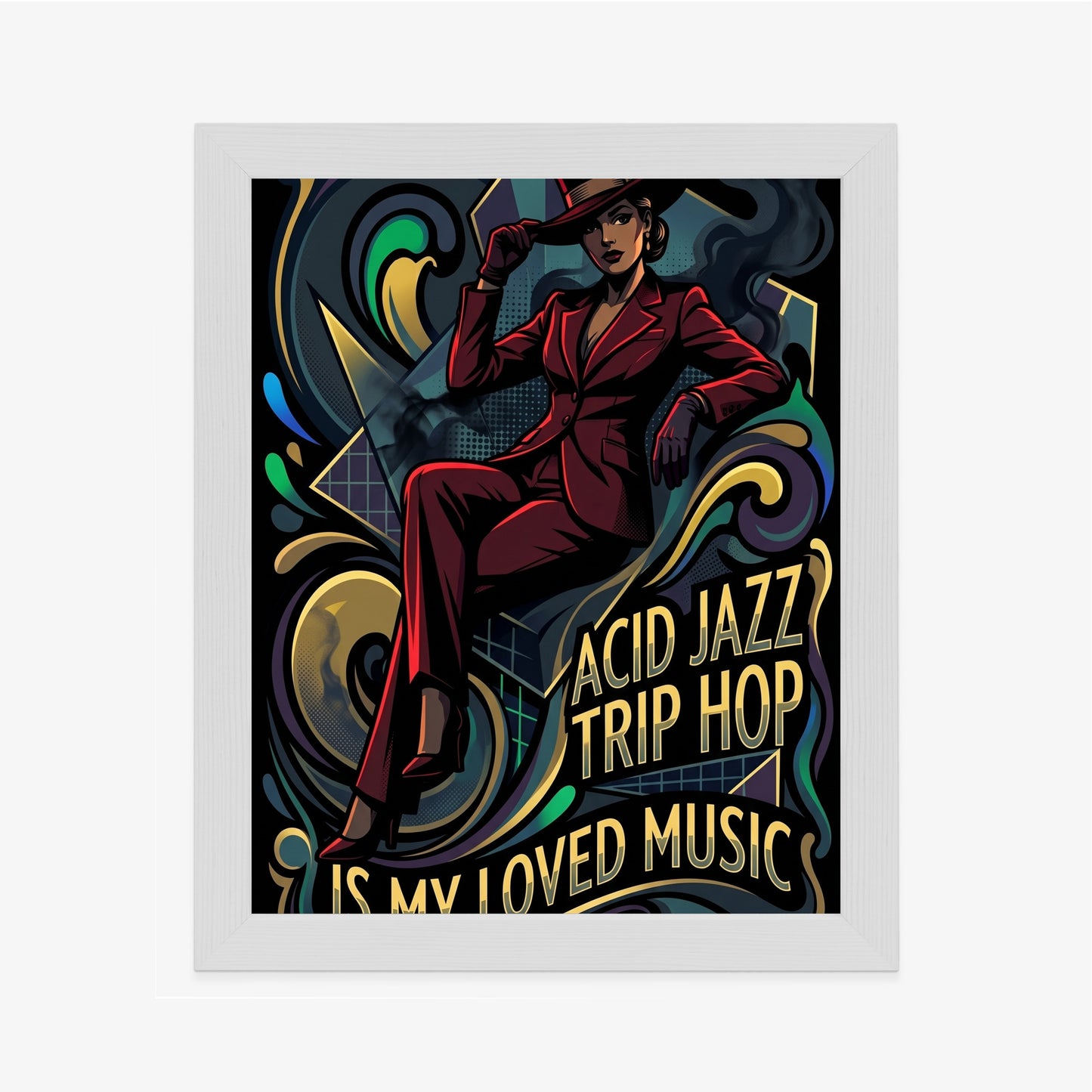 Plakat Acid Jazz Trip Hop Is My Loved Music