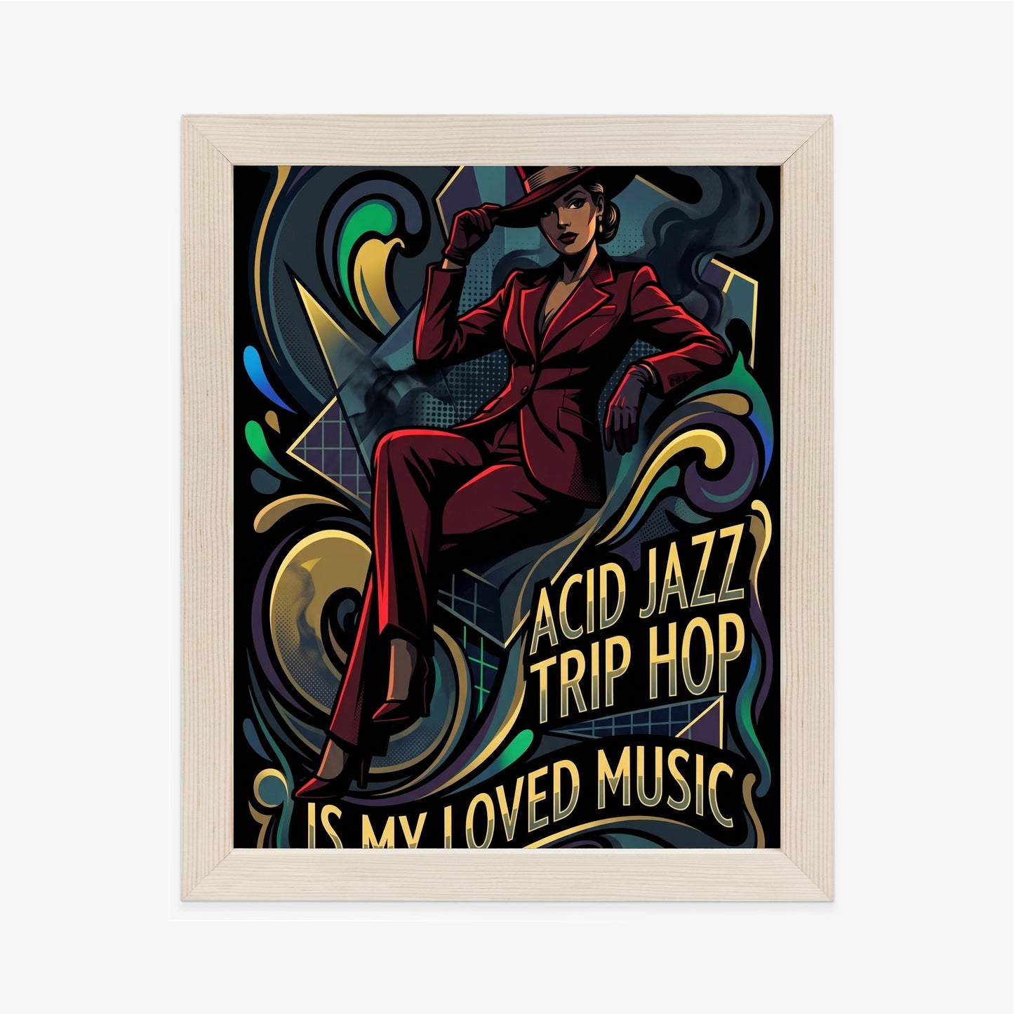 Plakat Acid Jazz Trip Hop Is My Loved Music