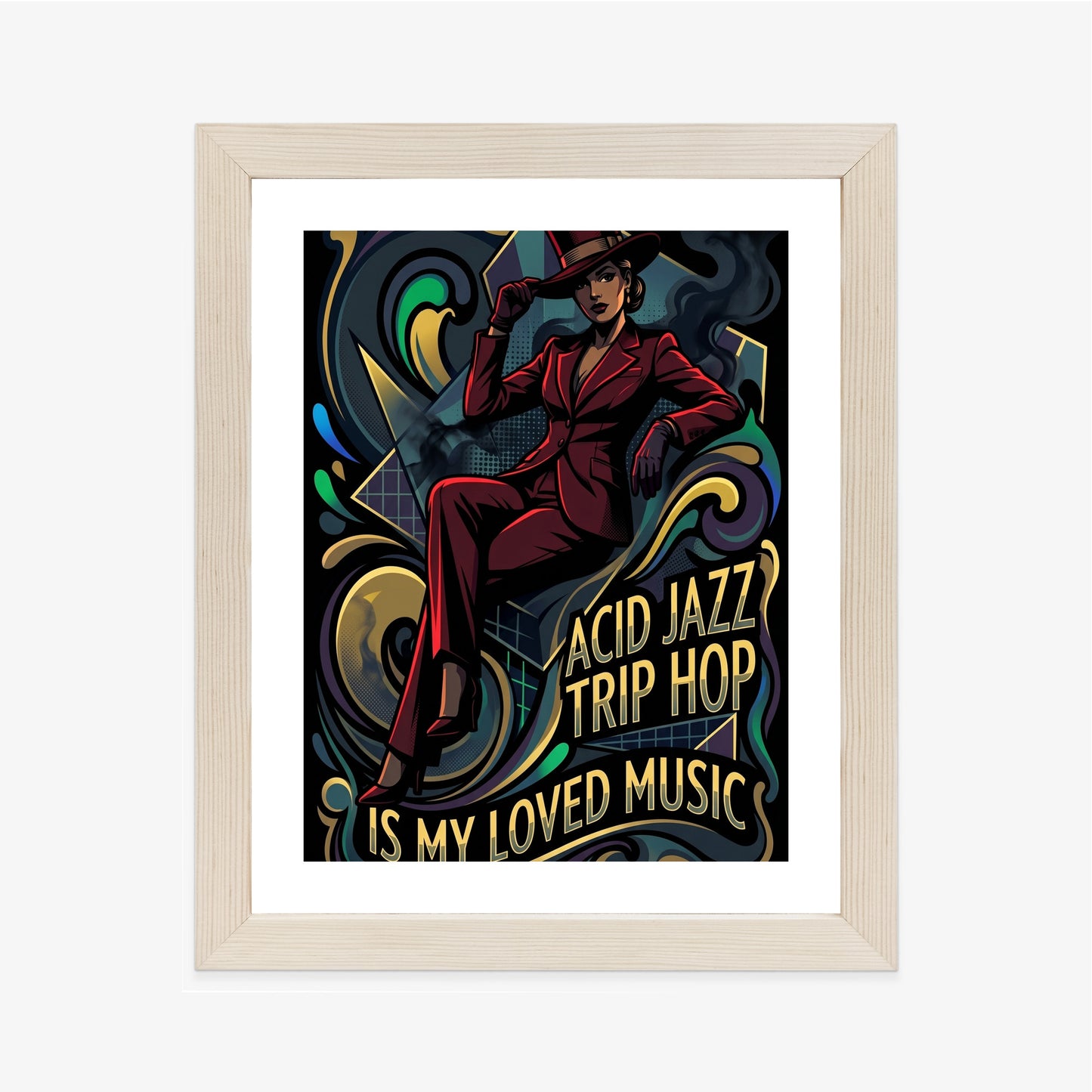 Plakat Acid Jazz Trip Hop Is My Loved Music