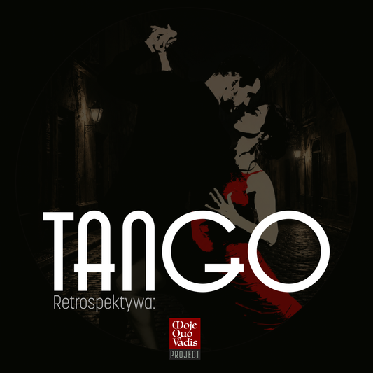 Retrospektywa: Tango